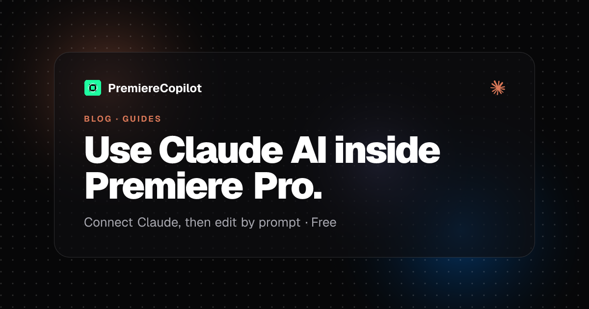 Use Claude AI inside Premiere Pro — PremiereCopilot